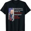 Your husband is the worst President we've ever had! Classic T-Shirt