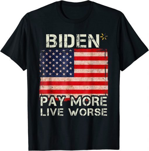 Biden Pay More Live Worse Vintage Us Flag Funny Political Unisex T-Shirt