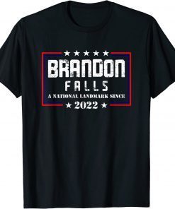 Brandon Falls A National Landmark Funny Biden Sarcastic 2022 T-Shirt