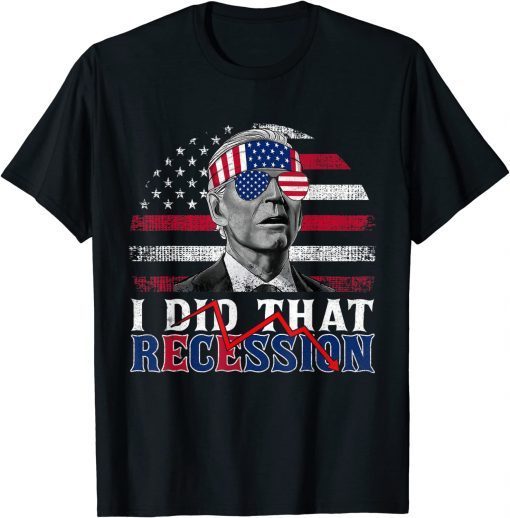 Retro Recession I Did That Biden Recession Funny Anti Biden Tee Shirts