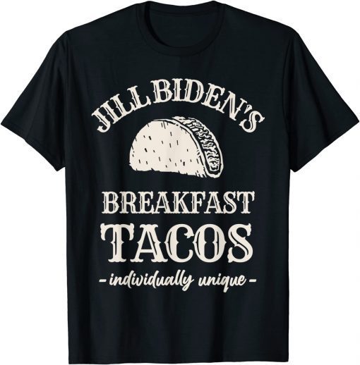 TShirt Jill Biden Breakfast Taco Anti Biden