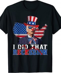 2022 Retro Recession I Did That Biden Recession Funny Anti Biden T-Shirt
