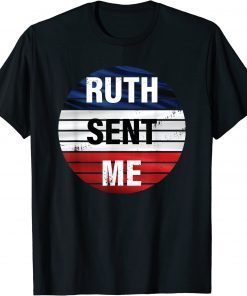 TShirt Ruth Sent Me Notorious go vote November third