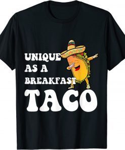 Unique As A Breakfast Taco Dabbing T-Shirt