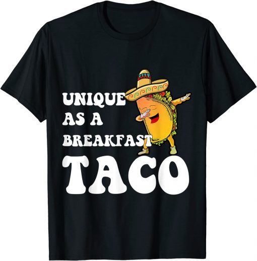 Unique As A Breakfast Taco Dabbing T-Shirt