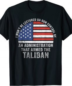 I Won't Be Lectured On Gun Control By An Administration Shirt