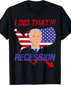 Funny I Did That Recession T-Shirt