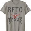 Beto For Texas People Democrats Unisex T-Shirt