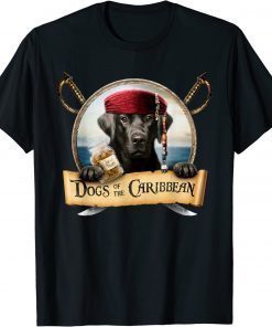 T-Shirt Dogs of the Caribbean - Cute Black Labrador Pirate 2022