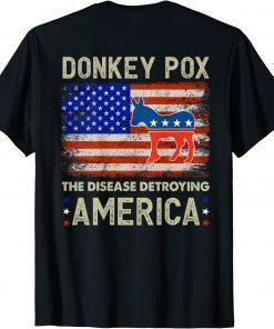 Vintage Donkey Pox The Disease Destroying America Donkeypox Back Shirt