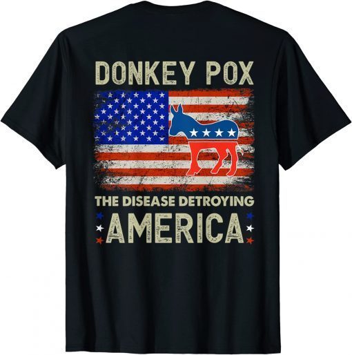 Vintage Donkey Pox The Disease Destroying America Donkeypox Back Shirt