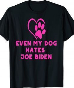 Official my dog hates joe biden i love my dog anti joe biden T-Shirt