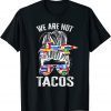 Vintage We Are Not Tacos Funny Jill Biden Messy Bun USA T-Shirt