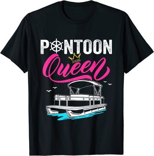 Pontoon Queen Funny Cute Pontoon Boat Lover Girls Women Unisex T-Shirt