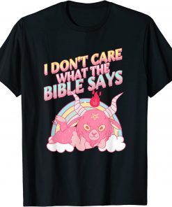 2022 I Don't Care What Bible Says T-Shirt