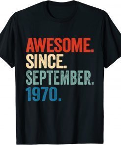52 Years Old Gift 52nd Birthday Awesome Since September 1970 Tee Shirts