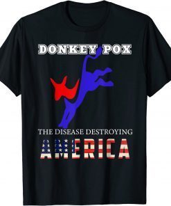 Donkey Pox The Disease Destroying America Funny Donkeypox Unisex TShirt