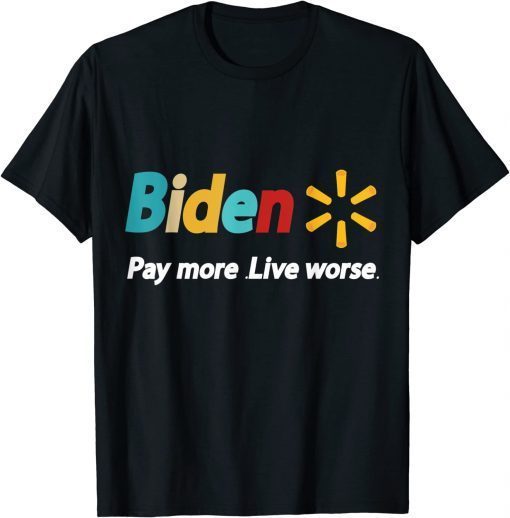 Pay More Live Worse Funny anti biden retro sunset ,Anti Biden T-Shirt