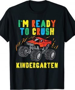 Im Ready To Crush Kindergarten Monster Truck First Day Boys Classic T-Shirt