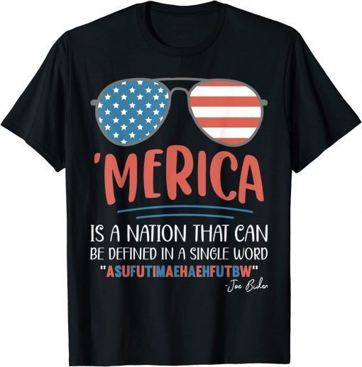 Official America nation defined in a single word Funny Biden Quote Shirt