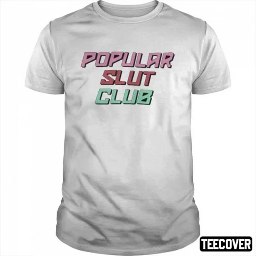 Classic Popular Slut Club T-Shirt