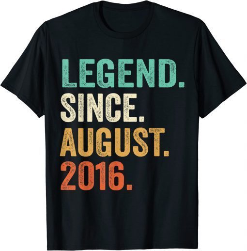 Legend Since August 2016 6th Birthday 6 Years Old Boy Kid Gift Tee Shirt