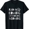 Rain is Coming T-Shirt