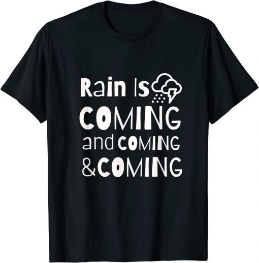 Rain is Coming T-Shirt