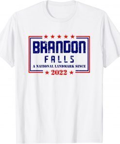 Brandon Falls A National Landmark Funny Trendy Sarcastic 2022 T-Shirt