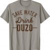 Grunge Vintage Save Water Drink Ouzo Unisex T-Shirt