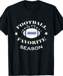 Football is My Favorite Season 2022 T-Shirt