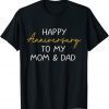 Official Happy Anniversary To My Mom And Dad Married Couples T-Shirt