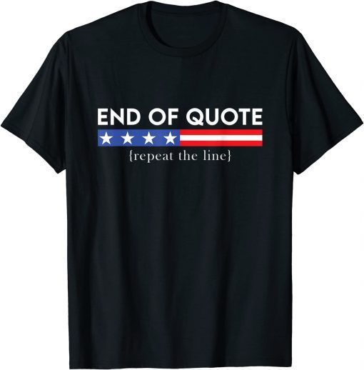 Joe Biden Confused End Of Quote Repeat The Line T-Shirt