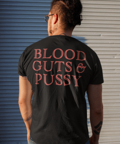 Blood guts and pussy T-Shirt