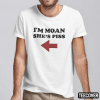 I’m Moan She’s Piss Vintage Shirt