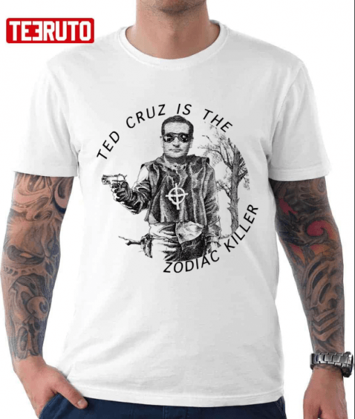 Classic Ted Cruz Is The Zodiac Killer T-Shirt