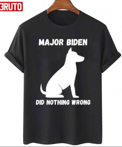 Joe Biden Major Biden Did Nothing Wrong Shirt