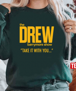 The Drew Barrymore Show Take It With You Unisex T-Shirt