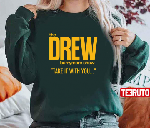 The Drew Barrymore Show Take It With You Unisex T-Shirt