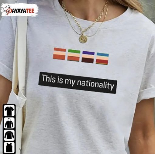 This Is My Nationality 2022 Tee Shirts