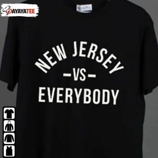 New Jersey Vs Everybody Shirt T-Shirt