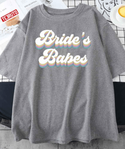 Classic Retro Bride’s Babes Bridesmaid Bachelorette Party Matching Lover T-Shirt