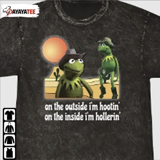 Hootin And Hollerin,Kermit Hootin And Hollerin On The Outside Inside I ...