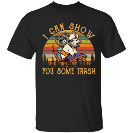 I can show you some trash racoon possum 2022 Tee Shirt
