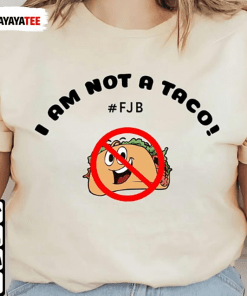 T-Shirt I’M Not A Taco ,Jill Biden Breakfast Tacos