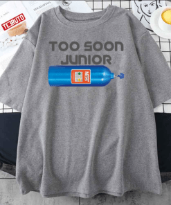 Too Soon Junior Gift Tee Shirts