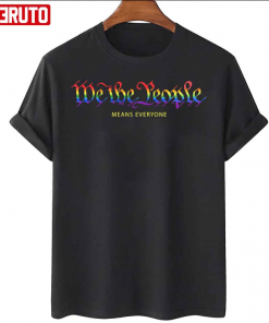 T-Shirt We The People Means Everyone