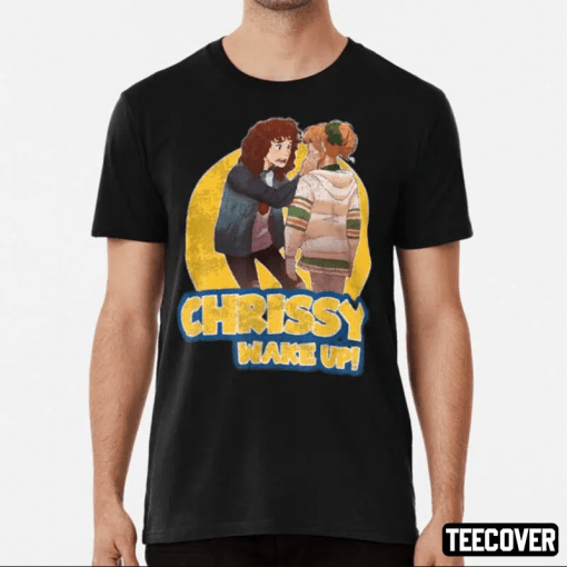 Chrissy Wake Up T-Shirt