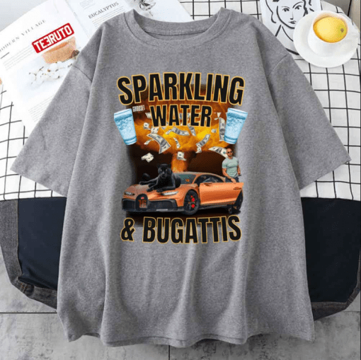 T-Shirt Sparkling Water And Bugattis