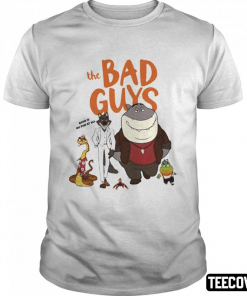 The Bad Guys 2022 Film Movie Shirts T-Shirt